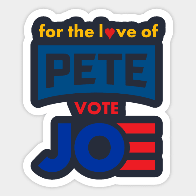 For The Love of Pete, Vote Joe Sticker by Jasper Brand